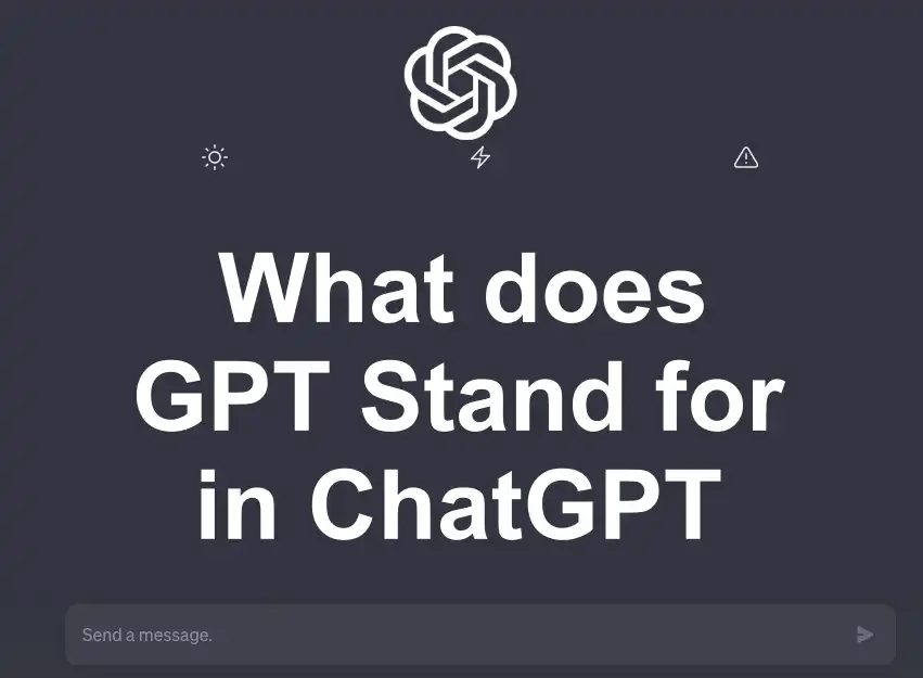 GPT Stands for in ChatGPT